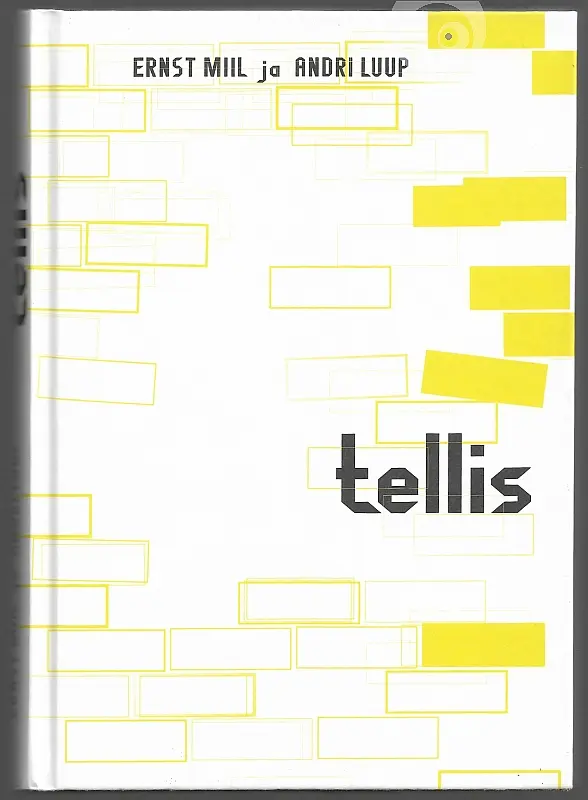 "Tellis" 2010a Ernst Miil, Andri Luup