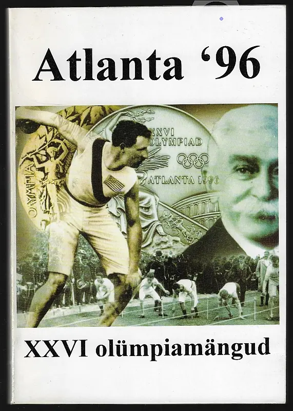 "Atlanta '96. XXVI olümpiamängud" 1996a Ivo Dobkevitsch,Tiit Lääne, Ma…