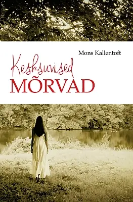 "Kesksuvised mõrvad" 2017a Mons Kallentoft
