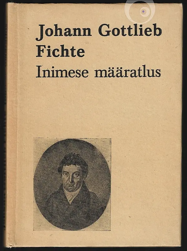 "Inimese määratlus" 1988a Johann Gottlieb Fichte