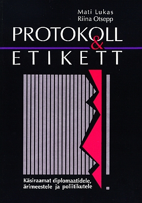 "Protokoll & etikett " 1993a 357lk Mati Lukas, Riina Otsepp