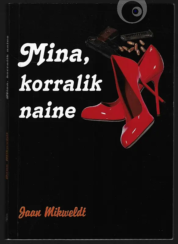 "Mina, korralik naine" 2018a Jaan Mikweldt